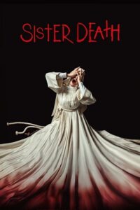 Download Sister Death – From The World Of “Veronica” – Netflix Original (2023) WEB-DL Multi-Audio {Hindi-English-Spanish} 480p [350MB] | 720p [900MB] | 1080p [2.2GB] poster