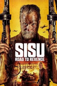Download Sisu: Road to Revenge (2025) Amazon-WEB-DL Dual Audio {Hindi-English} 480p [310MB] | 720p [980MB] | 1080p [2.3GB] | 2160p 4K-SDR poster