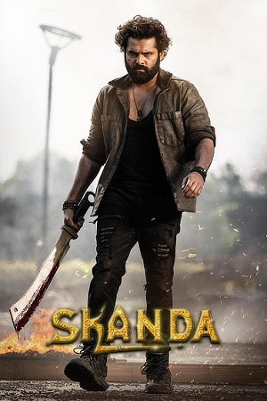 Download Skanda (2023) Dual Audio {Hindi+Telugu} WEB-DL 480p [550MB] | 720p [1.4GB] | 1080p [3.2GB] poster