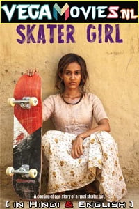 Download Skater Girl (2021) Dual Audio {Hindi-English} 480p [350MB] | 720p [1GB] | 1080p [2GB] poster