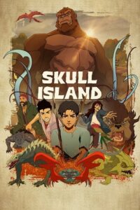 Download Skull Island (2023) Season 1 Complete English WEB Series 720p | 1080p WEB-DL poster