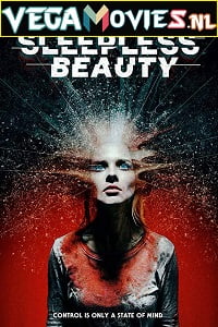Download Sleepless Beauty (2020) Dual Audio {Hindi-English} 480p [300MB] | 720p [900MB] | 1080p [1.7GB] poster