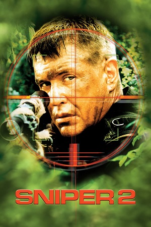 Download Sniper 2 (2002) Dual Audio {Hindi-English} BluRay 480p [350MB] | 720p [820MB] | 1080p [1.8GB] poster