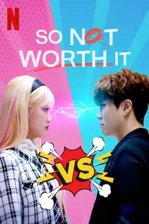 Download So Not Worth It (2021) Season 1 Hindi Dubbed [ORG] Complete Netflix WEB Series 480p | 720p HDRip poster