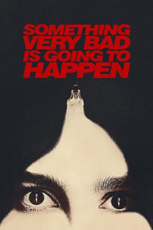 Download Something Very Bad Is Going to Happen (2026) Season 1 Netflix Series – Dual Audio {Hindi-English} 480p | 720p | 1080p WEB-DL poster