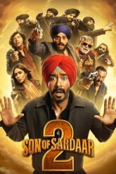 Download Son of Sardaar 2 (2025) Netflix WEB-DL {Hindi DD5.1} Full Movie 480p [500MB] | 720p [1GB] | 1080p [3GB] | 2160p 4K poster
