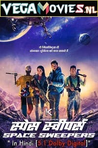Download Netflix Space Sweepers (2021) Dual Audio {Hindi-English} 480p [450MB] | 720p [1.2GB] | 1080p [3GB] poster