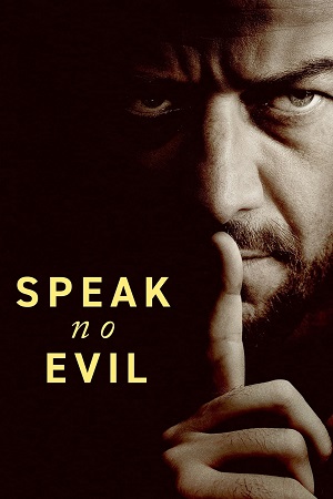 Download Speak No Evil (2024) Dual Audio {Hindi-English} WEB-DL 480p [480MB] | 720p [1.1GB] | 1080p [2.7GB] poster