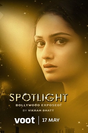 Download Spotlight (2021) Season 1 Hindi Complete Voot Originals WEB Series 480p | 720p HDRip poster