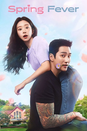 Download Spring Fever (Season 1) [S01 – E01 Added] {Hindi-Korean} K-Drama Series 480p 720p & 1080p WEB-DL poster