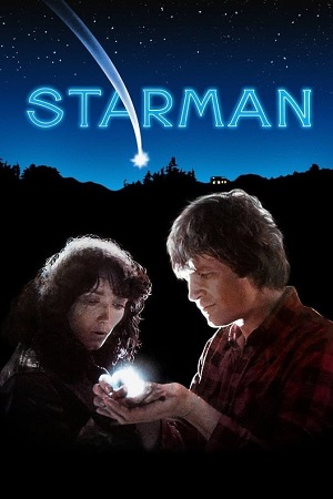 Download Starman (1984) Blu-Ray Dual Audio {Hindi-English} 480p [480MB] | 720p [1.2GB] | 1080p [2.5GB] poster