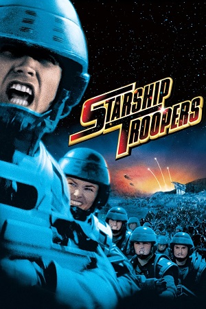 Download Starship Troopers (1997) Dual Audio {Hindi-English} BluRay 480p [420MB] | 720p [1.2GB] | 1080p [2.7GB] poster