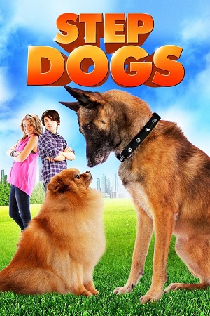 Download Step Dogs (2013) Dual Audio {Hindi-English} BluRay 480p [300MB] | 720p [770MB] | 1080p [1.7GB] poster