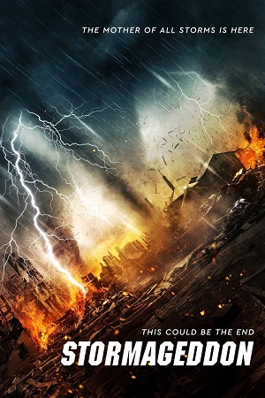 Download Stormageddon (2015) BluRay Dual Audio {Hindi-English} 480p [290MB] | 720p [830MB] | 1080p [1.8GB] poster