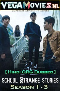 Download Strange School Tales (Season 1 – 3) Hindi Dubbed Korean TV Series WEB-DL 480p [90MB] | 720p [250MB] poster
