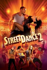 Download StreetDance 2 (2012) Dual Audio {Hindi-English} BluRay 480p [270MB] | 720p [750MB] | 1080p [1.7GB] poster