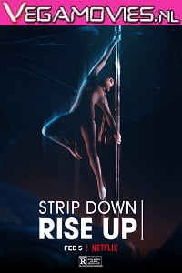 Download Netflix Strip Down Rise Up (2021) HDRip English 720p [600MB] HEVC HDRip poster
