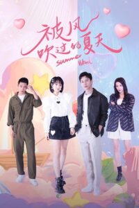 Download Summer Wind (Season 1) Dual Audio {Hindi-Chinese} Series 480p 720p & 1080p WEB-DL poster