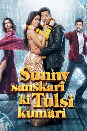 Download Sunny Sanskari Ki Tulsi Kumari (2025) Hindi DD5.1 Full Movie NetFlix WEB-DL 480p [550MB] | 720p [1GB] | 1080p [2.5GB] | 2160p 4K poster
