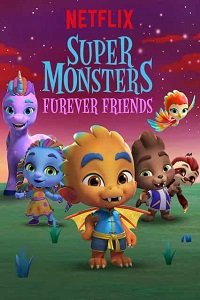 Download Super Monsters Furever Friends (2019) Dual Audio Hindi 480p [200MB] || 720p [600MB] poster