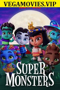 Download Super Monsters (Season 1) Dual Audio [Hindi-English] Complete Netflix Web Series 480p | 720p