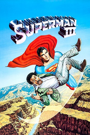 Download Superman III (1983) {English with Subtitles} Full Movie WEB-DL 480p [500MB] | 720p [1GB] | 1080p [2GB] poster