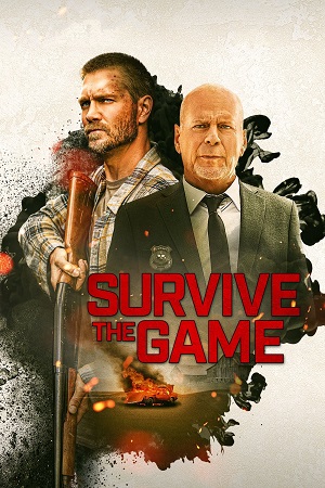 Download Survive the Game (2021) BluRay Dual Audio {Hindi-English} 480p [260MB] | 720p [900MB] | 1080p [2GB] poster