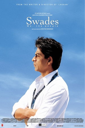 Download Swades (2004) Hindi Full Movie BluRay 480p [500MB] | 720p [1.7GB] | 1080p [5.5GB] poster