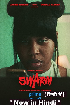 Download Swarm – Amazon Original (2023) Season 1 Complete Dual Audio {Hindi-English} WEB Series 720p | 1080p WEB-DL poster