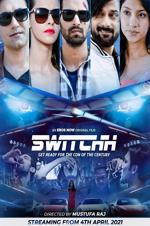 Download Switchh (2021) Hindi Full Movie 480p [400MB] | 720p [1GB] | 1080p [2.5GB] poster