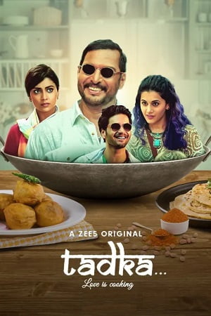 Download Tadka – ZEE5 Original (2022) WEB-DL Hindi Full Movie 480p [350MB] | 720p [1GB] | 1080p [3GB] poster