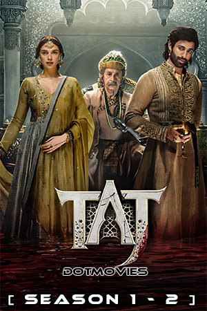 Download Taj: Reign of Revenge (Season 1 – 2) [Episode 5 To 8 Added] Hindi Complete ZEE5 WEB Series 480p | 720p | 1080p WEB-DL poster