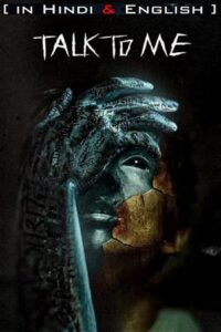 Download Talk to Me (2023) BluRay {Hindi ORG. 2.0 + English 5.1} 480p [330MB] | 720p [1GB] | 1080p [2.2GB] poster