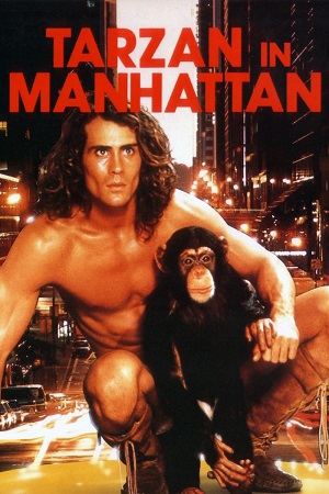 Download Tarzan in Manhattan (1989) Dual Audio {Hindi-English} BluRay 480p [330MB] | 720p [1GB] | 1080p [2GB] poster