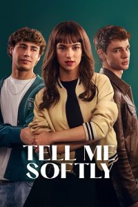 Download Tell Me Softly (2025) Amazon-WEB-DL Dual Audio {Hindi-Spanish} 480p [480MB] | 720p [1GB] | 1080p [2.8GB] poster