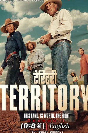 Download Territory (2024) Season 1 Complete Dual Audio {Hindi-English} NetFlix Original WEB Series 480p | 720p | 1080p WEB-DL poster