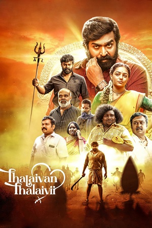 Download Thalaivan Thalaivii (2025) Dual Audio [Hindi + Tamil] WeB-DL 480p [550MB] | 720p [1.5GB] | 1080p [3.1GB] poster