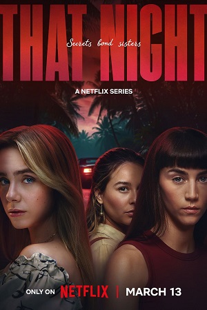Download That Night – Esa noche (2026) Season 1 – Dual-Audio {Hindi-Spanish} NetFlix-Series 480p | 720p & 1080p WEB-DL poster