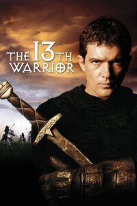 Download The 13th Warrior (1999) BluRay Dual Audio {Hindi-English} 480p [370MB] | 720p [950MB] | 1080p [2GB] poster