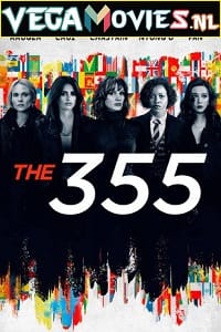 Download The 355 (2022) English Full Movie 480p [550MB] | 720p [850MB] | 1080p [1.8GB] poster