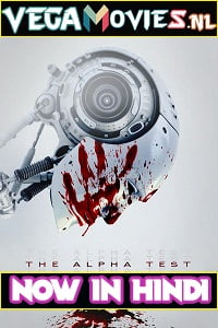 Download The Alpha Test (2020) Dual Audio {Hindi-English} 480p [300MB] | 720p [900MB] | 1080p [1.6GB] poster