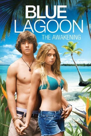 Download Blue Lagoon: The Awakening (2012) WEB-DL Dual Audio [Org Hindi DDP 2.0 + English] 480p [400MB] | 720p [850MB] | 1080p [2GB] poster