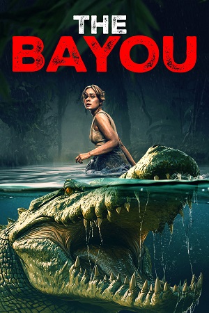 Download The Bayou (2025) WEB-DL Dual Audio {Hindi-English} 480p [475MB] | 720p [880MB] | 1080p [1.5GB] poster