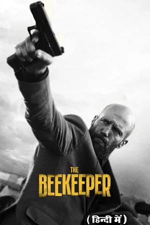 Download The Beekeeper (2024) BluRay Dual Audio [ORG 2.0 Hindi + English] 480p [540MB] | 720p [1.2GB] | 1080p [2.6GB] Full-Movie poster