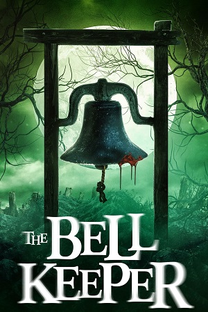 Download The Bell Keeper (2023) WEB-DL Dual Audio {Hindi-English} 480p [440MB] | 720p [930MB] | 1080p [1.6GB] poster