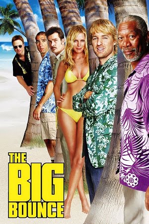 Download The Big Bounce (2004) Dual Audio [Hindi + English] BluRay 480p [300MB] | 720p [800MB] | 1080p [1.8GB] poster