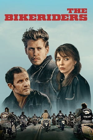 Download The Bikeriders (2023) Dual Audio [Hindi ORG. + English] AMZN WeB-DL 480p [550MB] | 720p [1.2GB] | 1080p [2.8GB] poster