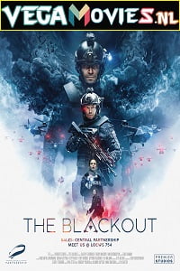 Download The Blackout (2019) Dual Audio [Hindi-English] 480p [300MB] | 720p [700MB] | 1080p [1.1GB] poster