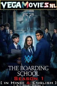 Download The Boarding School: Las Cumbres (Season 1-2) Dual Audio {Hindi-English} 480p | 720p WEB-DL