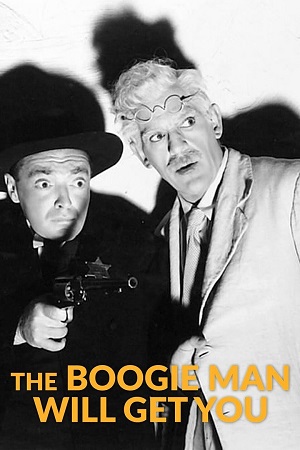 Download The Boogie Man Will Get You (1942) Dual Audio {Hindi-English} BluRay 480p [250MB] | 720p [650MB] | 1080p [1.4GB] poster